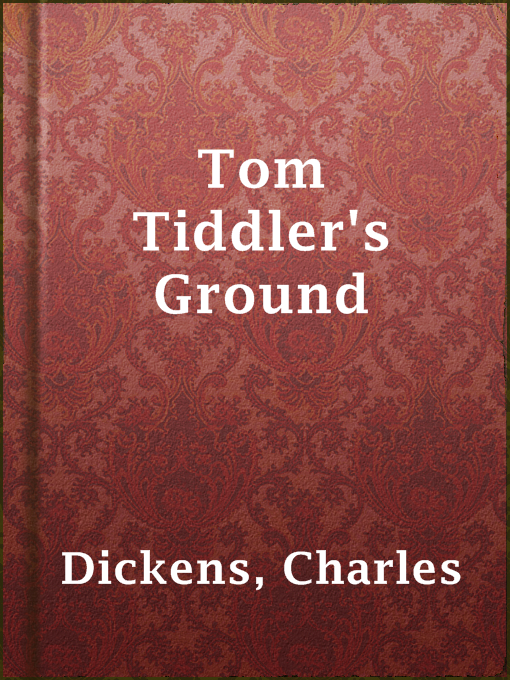 Title details for Tom Tiddler's Ground by Charles Dickens - Available
